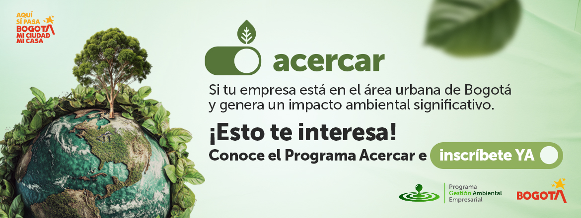 Si tu empresa está en el área urbana de Bogotá y genera un impacto ambiental significativo.